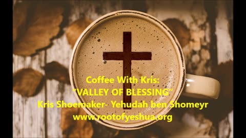 CWK: “VALLEY OF BLESSING”