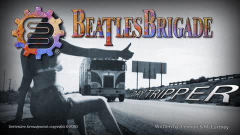 The Beatles Brigade - Day Tripper