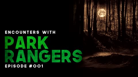 4 DISTURBING PARK RANGER STORIES - EPISODE #001