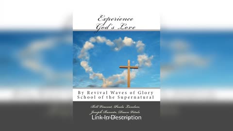 Experience God's Love By Revival Waves of Glory School of the Supernatural