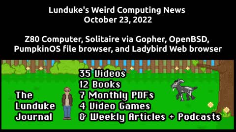 Z80 Computer, Solitaire via Gopher, OpenBSD 7.2, PumpkinOS file browser, and Ladybird Web browser.