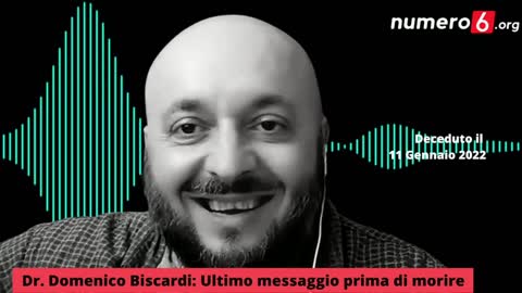 Dr Domenico Biscardi - le ultime parole 11 Gennaio 2022
