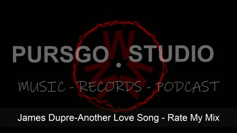 Rate My Mix Contest - James Dupre / Another Love Song