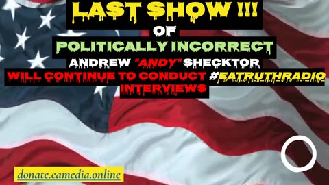 LAST SHOW of POLITICALLY INCORRECT w/Trump Delegate Andrew "Andy" Shecktor