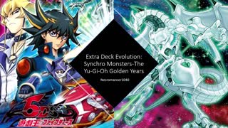 Extra Deck Evolution: Synchro Monsters- The Yu-Gi-Oh Golden Years Discussion