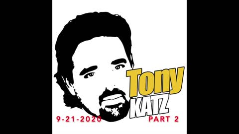 Tony Katz Today - 9-21-2020 - Part Two Podcast