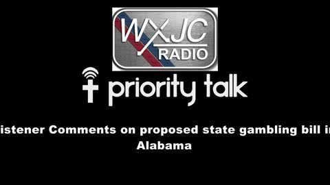 Priority Talk: Listener Comments on Proposed State Gambling Bill