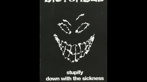 Disturbed demo tape (Stupify + Down With the Sickness)
