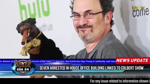 Seven Arrested In House Office Building Linked To Colbert Show