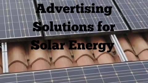 Contact Ad Campaign Agency for Marketing And Advertising Solutions For Solar Energy