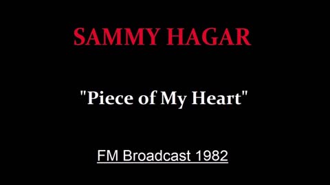 Sammy Hagar - Piece Of My Heart (Live in Bakersfield, California 1982) FM Broadcast