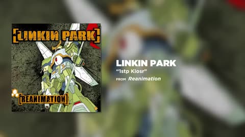 1stp Klosr - Linkin Park (Reanimation)