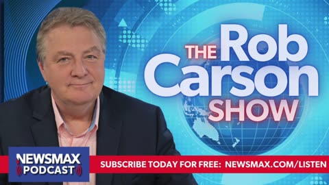 The Rob Carson Show (02/09/2024) | NEWSMAX Podcasts