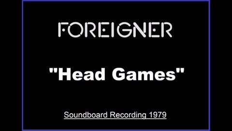 Foreigner - Head Games (Live in Buffalo, New York 1979) Soundboard