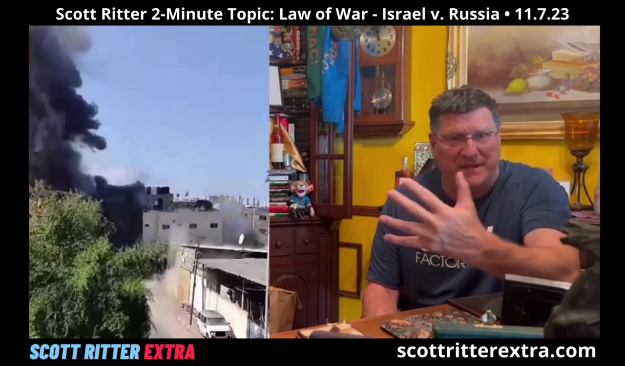 Scott Ritter 2-Minute Topic: Law Of War - Israel V. Russia