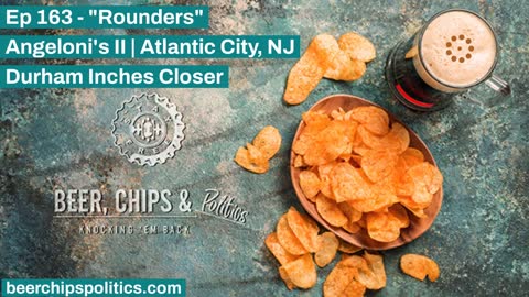 Ep 163 - Angeloni's II | Atlantic City, NJ - "Rounders" - Durham Inches Closer
