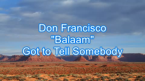 Don Francisco - Balaam #348 (re-post)