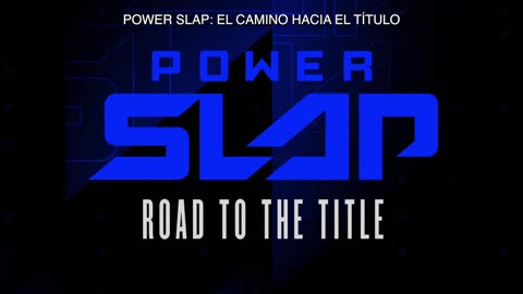 Power Slap: Road to the Title (Ep. 3) Spanish