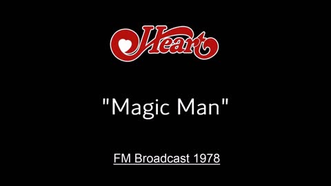 Heart - Magic Man (Live in Seattle, Washington 1978) FM Broadcast