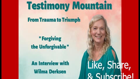 Forgiving the Unforgivable with Wilma Derksen