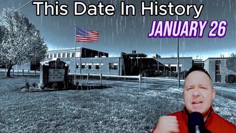 January 26: A Look Back at History's Impactful Milestones