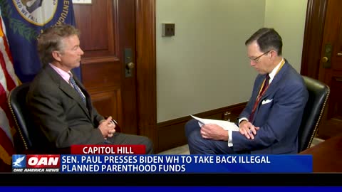 Sen. Paul presses Biden White House to take back illegal Planned Parenthood funds