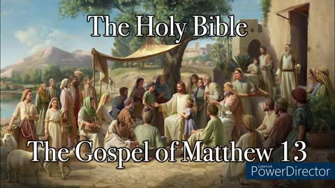The Holy Bible - The Gospel of Matthew 13