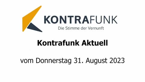 Kontrafunk Aktuell vom Donnerstag 31. August 2023