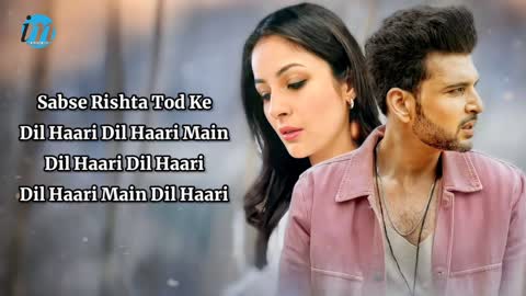 Dil Haaraa Main (LYRICS) - Arunita Kanjilal | Pawandeep Rajan | Himesh Reshammiya | Love Song 2022