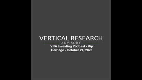 VRA Investing Podcast - Kip Herriage - October 24, 2023