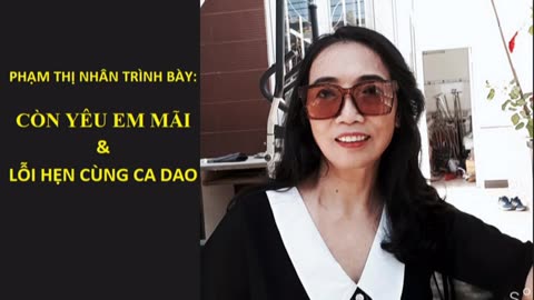 Phạm Thị Nhân trình bày: Còn yêu em mãi & Lỗi hẹn cùng ca dao.