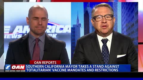 Southern Calif. mayor takes a stand against 'totalitarian' vaccine mandates, restrictions