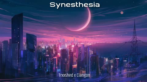 Trxxshed x Clangon - Synesthesia | Lofi Hip Hop/Chill Beats