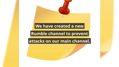 We have created a new Rumble channel to prevent attacks on our main channel.