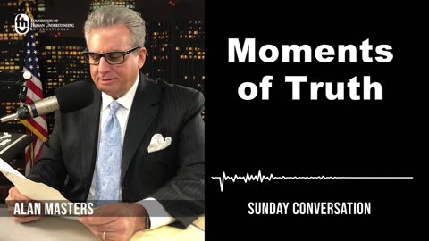 “Moments of Truth” | Sunday Conversation 1/7/2024