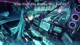 Non-Stop Radio 80s Mix Vol 01