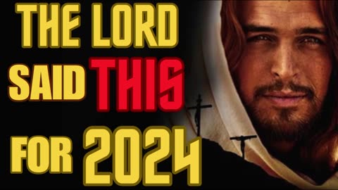 THE LORD SAID THIS FOR 2024