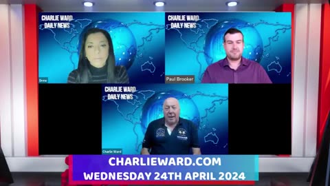 CHARLIE WARD DAILY NEWS WITH PAUL BROOKER & DREW DEMI - WEDNESDAY 24TH APRIL 2024