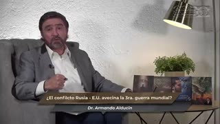 ¿El conflicto Rusia - E.U. avecina la Tercera Guerra Mundial -Dr:Armando Alducin