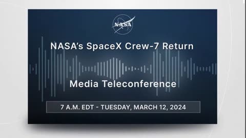 NASA’s SpaceX Crew-7 Return (Mar. 12, 2024)