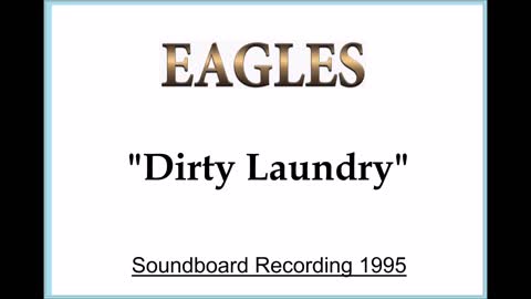 Eagles - Dirty Laundry (Live in Christchurch, New Zealand 1995) Soundboard