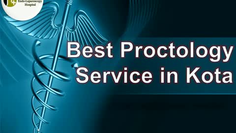 Best proctology Service in Kota | Jindal Laparoscopy Hospital