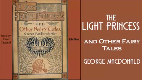 The Light Princess and Other Fairy Tales by George Macdonald - Audiobook
