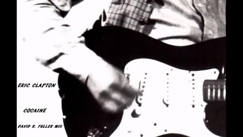 Eric Clapton - Cocaine (David R. Fuller Mix)