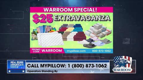 Go To mypillow.com/warroom And Checkout The WarRoom Special $25 Extravaganza