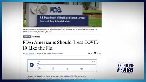 FDA ADMITS: "COVID TO BE TREATED AS THE FLUE"