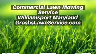 Commercial Lawn Mowing Service Williamsport Maryland