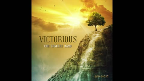 VICTORIOUS – (Contest/Festival Concert Band Music)