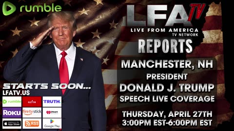 LFA TV REPORTS: TRUMP LIVE IN NEW HAMPSHIRE 4/27/23