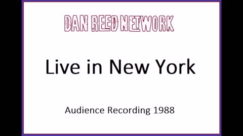 Dan Reed Network - Live in New York 1988 (Audience Recording)